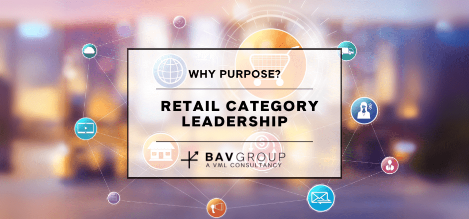 Why Purpose Connects to Retail Category Leadership